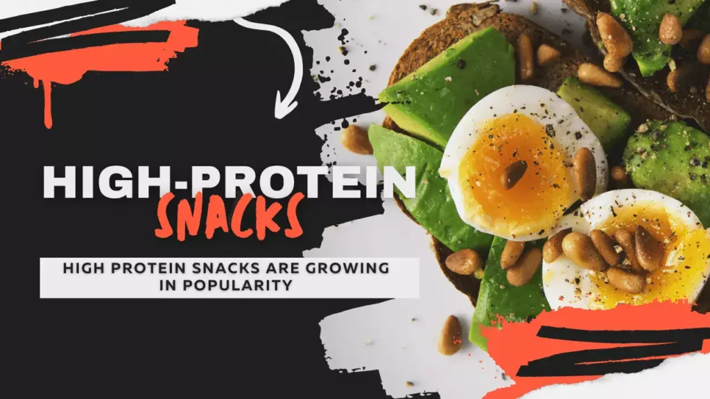 More And More People Are Eating High Protein Snacks